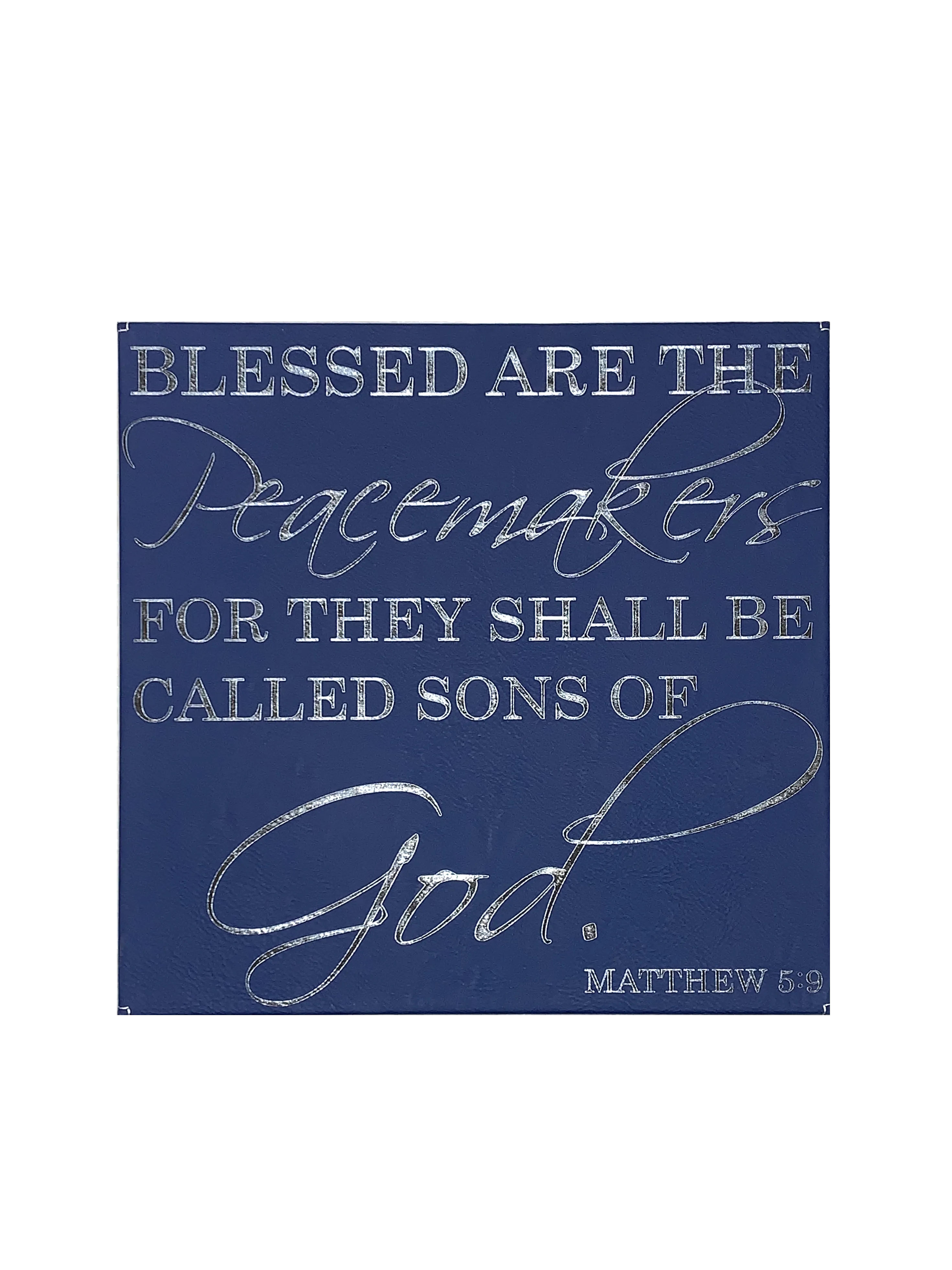 10" x 10" SIGN - MATTHEW 5:9